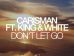 Carisman feat. King & White – Don’t Let Go