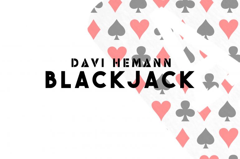 ‘Blackjack’ – The Newest Offering From Davi Hemann
