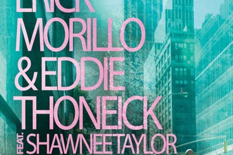 Erick Morillo & Eddie Thoneick feat. Shawnee Taylor – Live Your Life (Cam Colston Bootleg)