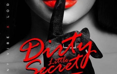 Vinny Vibe X Lodato’s huge collab ‘Dirty Little Secret’ it out now!