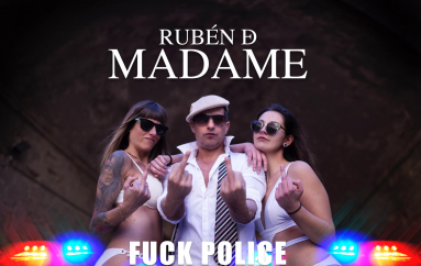 Rubén de Madame – Fuck Police