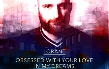 Lorant – Obsessed With Your Love In My Dreams