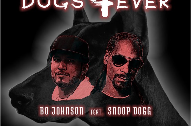 Bo Johnson Drops Explosive Tune ft. Snoop Dogg – Dogs 4ever
