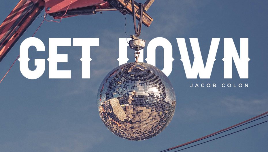 Jacob Colon Introduces New Powerful Release ‘Get Down’