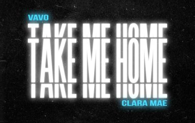 VAVO & Clara Mae Are Here With Their New Production ‘Take Me Home’