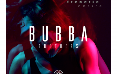 Bubba Brothers Amaze With New EP ‘Frenetic Desire’