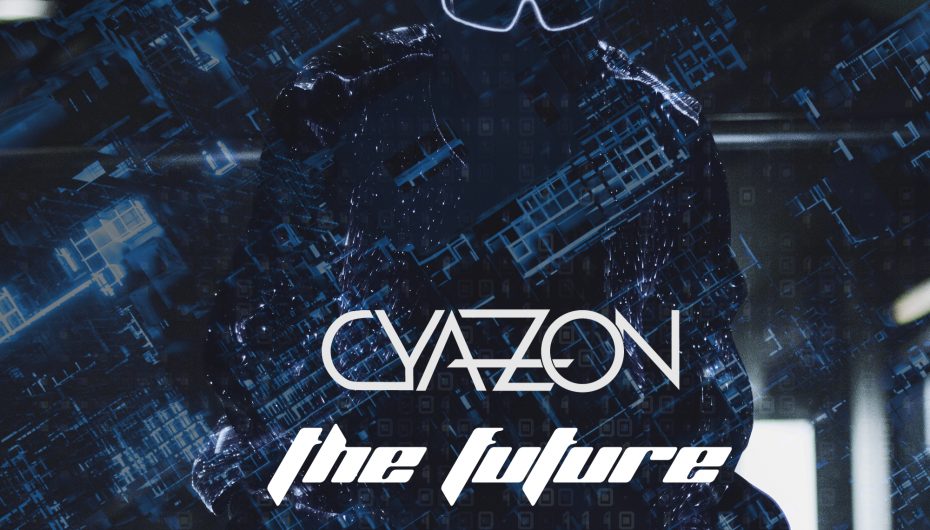 Cyazon Unveils a New Unmissable Track ‘The Future’