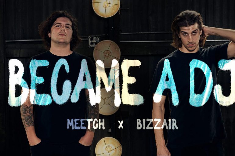 Meetch and Rapper Bizzair Team Up for Electrifying Track ‘I Became A DJ’