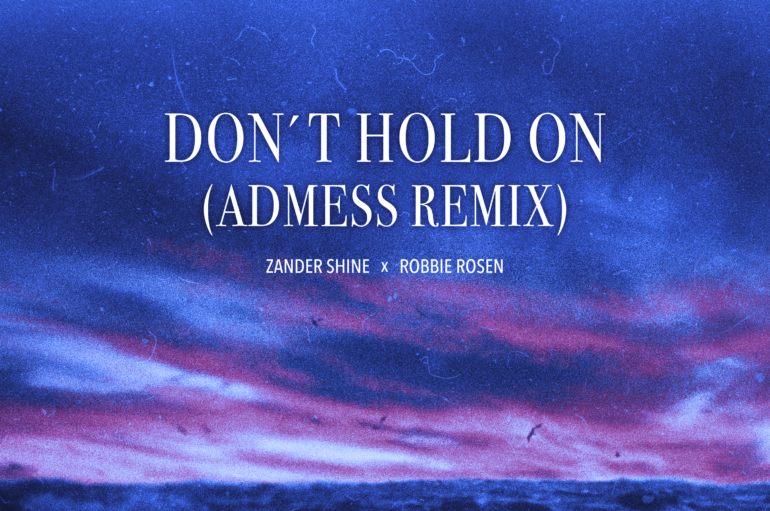 Get Ready for Admess’ Energetic Bass House Remix of Zander Shine’s  ‘Don’t Hold On’
