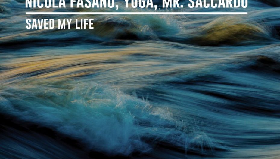 Nicola Fasano, Yuga & Mr. Saccardo – Saved My Life