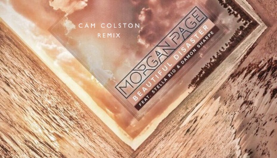 ‘Morgan Page – Beautiful Disaster (Cam Colston Remix)’ Drops