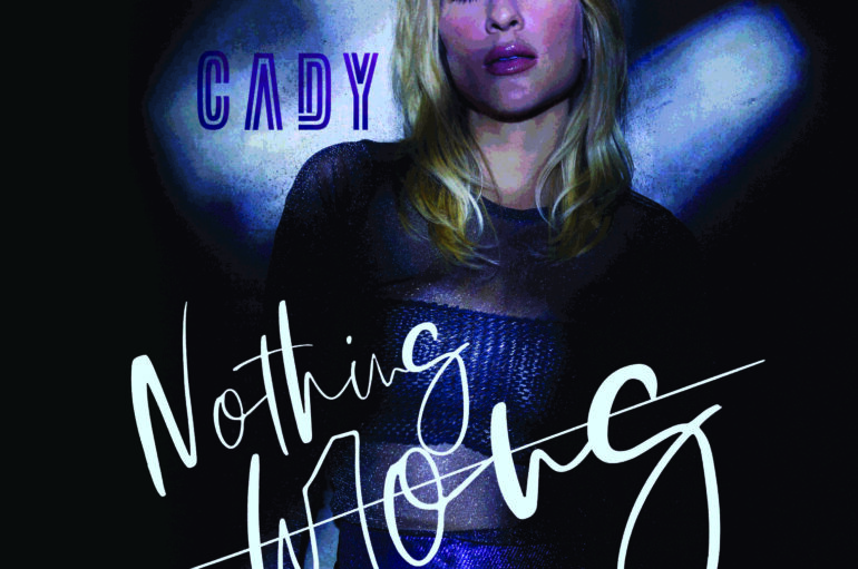 Cady Drops ‘Nothing Wrong’