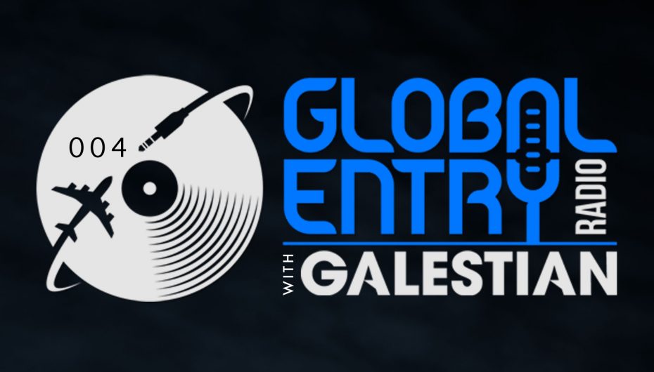 Arthur Galestian Drops Global Entry Radio 004