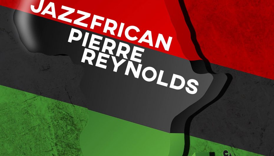 Pierre Reynolds – Jazzfrican