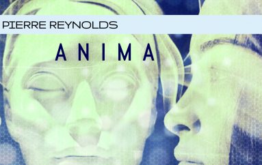 Pierre Reynolds’ ‘Anima’ EP is out now!