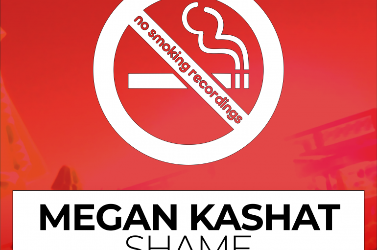 Megan Kashat drops Deep House crossed Pop hit ‘Shame’