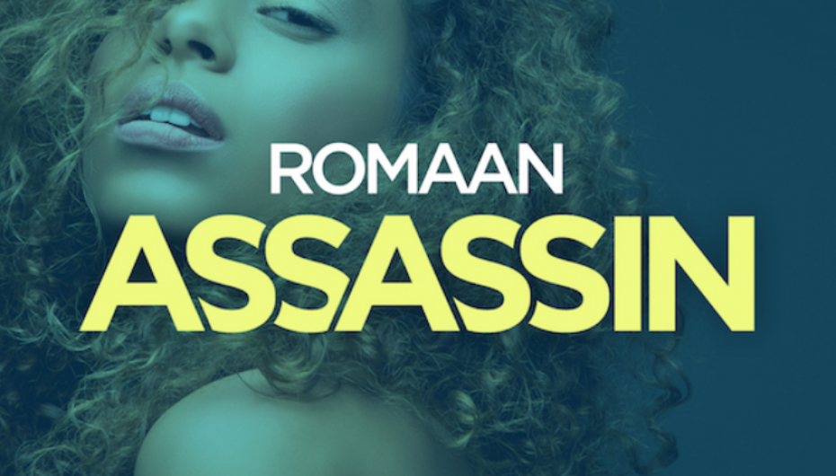 Romaan’s ‘Assassin’ is out now!