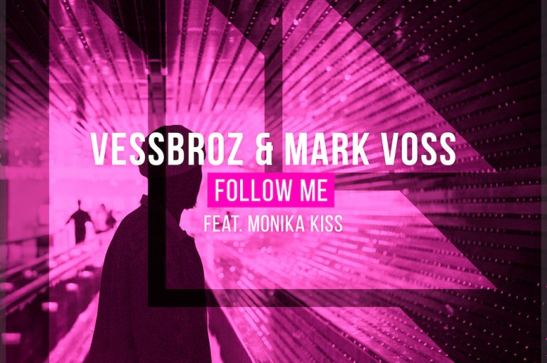 The Vessbroz and Mark Voss come together to release euphoric hit ‘Follow Me’