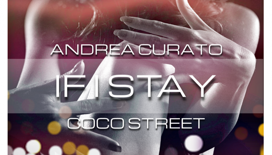 Andrea Curato & Coco Street Drop Brand New Tune ‘If I Stay’
