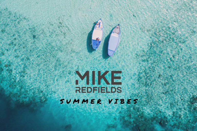 Check Out ‘Summer Vibes’ By Mike Redfields