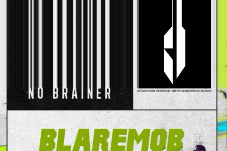 Grab your copy of Blaremob’s ‘No Brainer’ EP