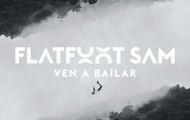 Flatfoot Sam Drops Chilled Vibe Release ‘Ven a Bailar’
