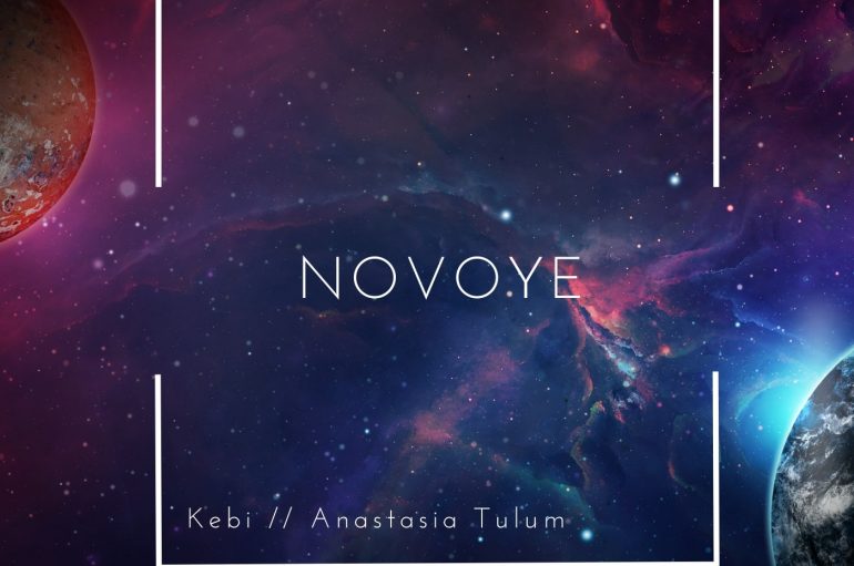 Kebi Provides The Ultimate Chill Vibes With Latest Single ‘Novoye’