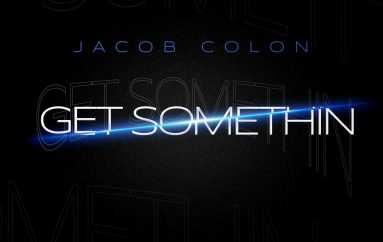 Jacob Colon Drops a New Hit ‘Get Somethin’