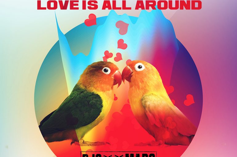 Sir Ivan and DJs From Mars Collaborate on a Energetic Remix of ‘Love Is All Around’