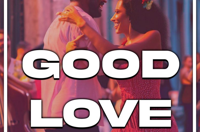 byDJBLVD Continues to Raise the Bar with ‘Good Love’